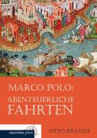 Marco Polo: Abenteuerliche Fahrten