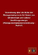 Verordnung über die Höhe der Managementprämie für Strom aus Windenergie und solarer Strahlungsenergie (Managementprämienverordnung - MaPrV)