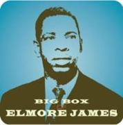 Big Box Of Elmore James