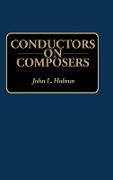 Conductors on Composers