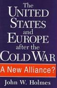 The United States and Europe After the Cold War