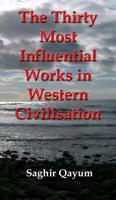 The Thirty Most Influential Works in Western Civilisation