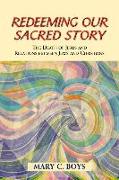 Redeeming Our Sacred Story