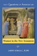 101 Questions & Answers on Women in the New Testament