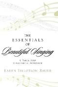 The Essentials of Beautiful Singing