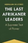 The Last Afrikaner Leaders