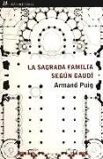 La Sagrada Familia según Gaudí : comprender un símbolo