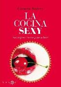 La cocina sexy : recetas sexys y afrodisíacas para triunfar con tu pareja