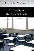 A Paradigm for Our Schools
