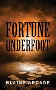 Fortune Underfoot