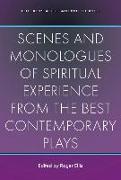 Scenes and Monologues of Spiritual Experience from the Best Contemporary Plays