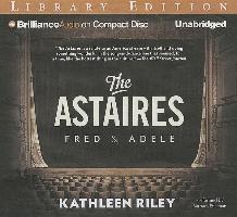The Astaires: Fred & Adele
