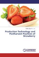 Production Technology and Postharvest Practices of Strawberry