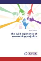 The lived experience of overcoming prejudice