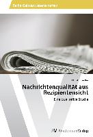 Nachrichtenqualität aus Rezipientensicht