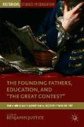 The Founding Fathers, Education, and the Great Contest