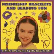 Friendship Bracelets and Beading Fun
