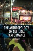 The Anthropology of Cultural Performance