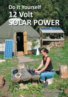 Do It Yourself 12 Volt Solar Power, 2nd Edition