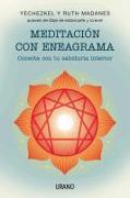 Meditacion Con Eneagrama: Conecta Con Tu Sabiduria Interior = Meditation with Enneagram
