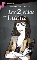 Las 2 Vidas de Lucia = Lucia's 2 Lives