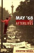 May '68 and Its Afterlives