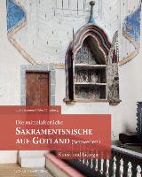 Die mittelalterliche Sakramentsnische auf Gotland (Schweden)