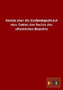 Gesetz über die Zuständigkeit auf dem Gebiet des Rechts des öffentlichen Dienstes