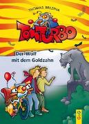 Tom Turbo: Der Wolf mit dem Goldzahn