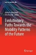 Evolutionary Paths Towards the Mobility Patterns of the Future