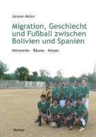 Migration, Geschlecht und Fußball zwischen Bolivien und Spanien