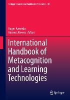 International Handbook of Metacognition and Learning Technologies