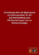 Verordnung über die Eignung der Ausbildungsstätte für die Berufsausbildung zum Milchtechnologen und zur Milchtechnologin