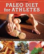 Paleo Diet for Athletes Guide: Paleo Meal Plans for Endurance Athletes, Strength Training, and Fitness