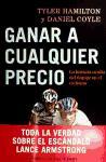 Ganar a cualquier precio : la historia oculta del dopaje en el ciclismo