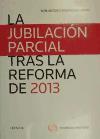 La jubilación parcial tras la reforma de 2013