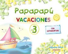 Papapapú, Educación Infantil, 3 Años. Cuaderno de vacaciones 3