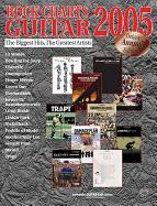 Rock Charts Guitar 2005: Deluxe Annual Edition: The Biggest Hits -- The Greatest Artists