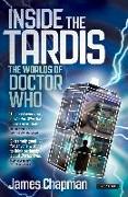 Inside the Tardis: The Worlds of Doctor Who: A Cultural History