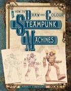 How To Draw And Colour Steampunk Machines