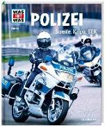WAS IST WAS Band 120 Polizei. Streife, Kripo, SEK