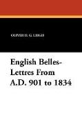 English Belles-Lettres From A.D. 901 to 1834