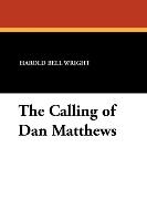 The Calling of Dan Matthews