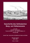 Geschichte des Schlesischen Berg- und Hüttenwesens in der Zeit Friedrich des Grossen, Friedrich Wilhelm II. und Friedrich Wilhelm III. 1741-1806