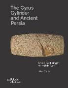 The Cyrus Cylinder and Ancient Persia: A New Beginning for the Middle East