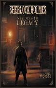 Sherlock Holmes Studies in Legacy