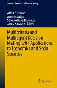 Multicriteria and Multiagent Decision Making with Applications to Economics and Social Sciences