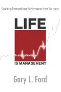 Life is Management
