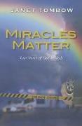 Miracles Matter: True Stories of God at Work