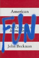 American Fun: Four Centuries of Joyous Revolt